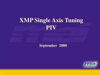 XMP Single Axis Tuning PIV September 2000