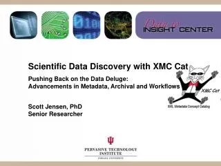 Scientific Data Discovery with XMC Cat Pushing Back on the Data Deluge: