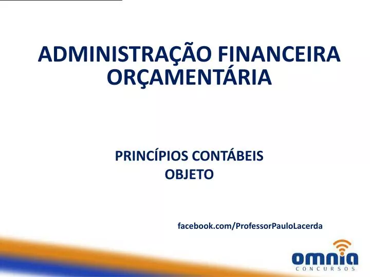 administra o financeira or ament ria princ pios cont beis objeto facebook com professorpaulolacerda