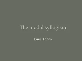 The modal syllogism