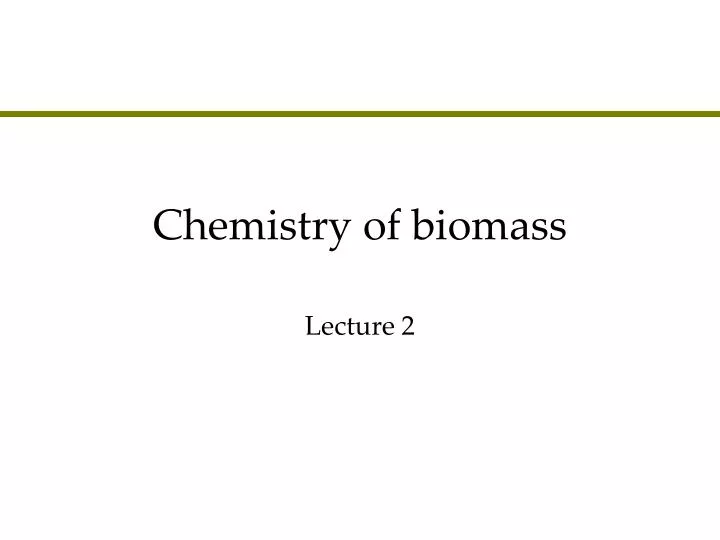chemistry of biomass