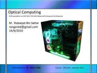 Submitted to Dr. Abul L Huq Course : CEG 433 , summer 2010