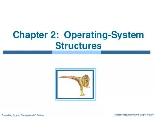 Chapter 2: Operating-System Structures