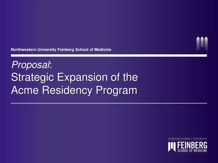proposal strategic expansion of the acme residency program
