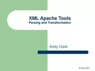 XML Apache Tools Parsing and Transformation