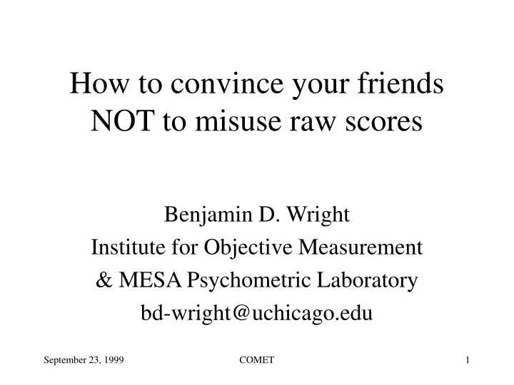 how to convince your friends not to misuse raw scores