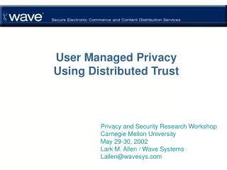User Managed Privacy Using Distributed Trust
