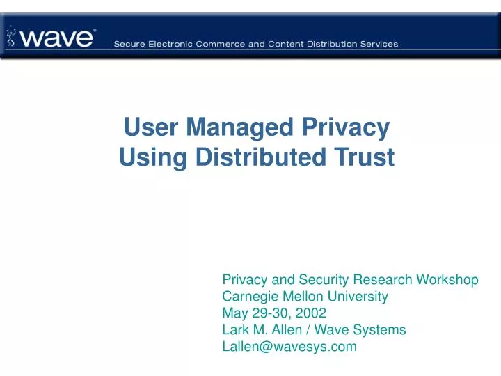 user managed privacy using distributed trust
