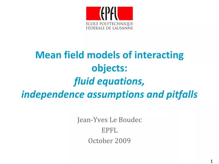mean field models of interacting objects fluid equations independence assumptions and pitfalls