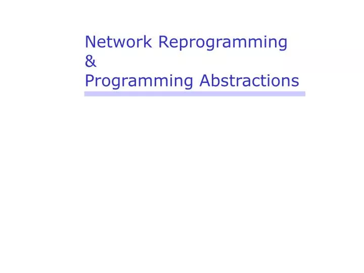 network reprogramming programming abstractions