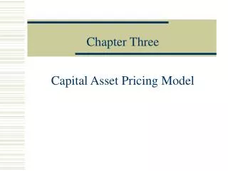 Chapter Three Capital Asset Pricing Model