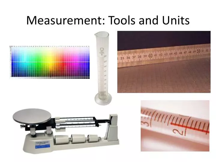 measurement tools and units
