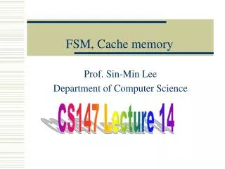 FSM, Cache memory