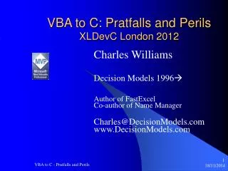 VBA to C: Pratfalls and Perils XLDevC London 2012