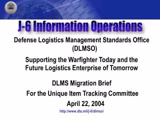 Defense Logistics Management Standards Office (DLMSO) Supporting the Warfighter Today and the