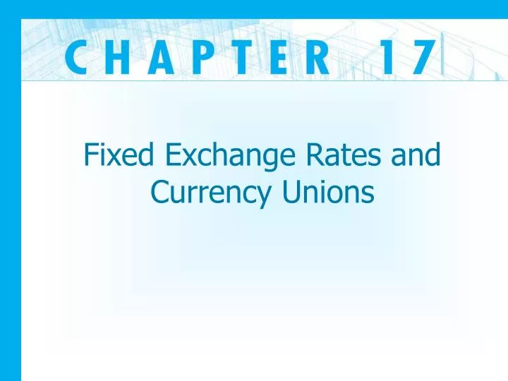 fixed exchange rates and currency unions