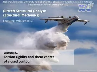 Lecture #1 Torsion rigidity and shear center of closed contour