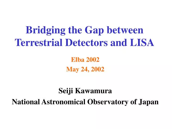 bridging the gap between terrestrial detectors and lisa