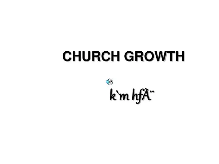 church growth k m hf