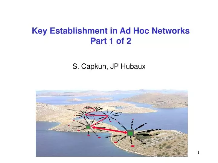 key establishment in ad hoc networks part 1 of 2