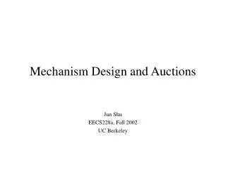 Mechanism Design and Auctions