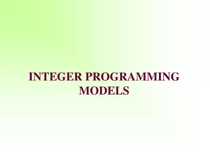 i nteger programming models