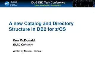 A new Catalog and Directory Structure in DB2 for z/OS