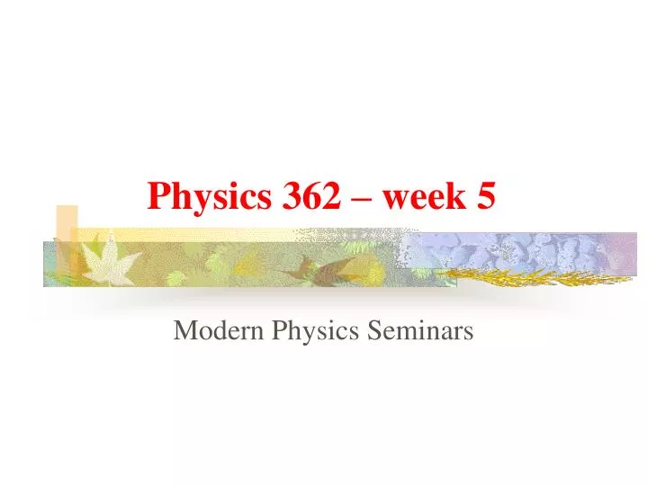 physics 362 week 5