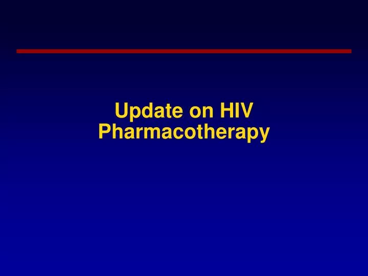 update on hiv pharmacotherapy