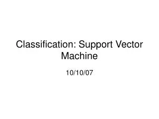 Classification: Support Vector Machine