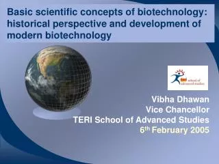 Vibha Dhawan Vice Chancellor TERI School of Advanced Studies 6 th February 2005