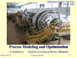 Process Modeling and Optimization O. Rodionova Institute of Chemical Physics, Moscow