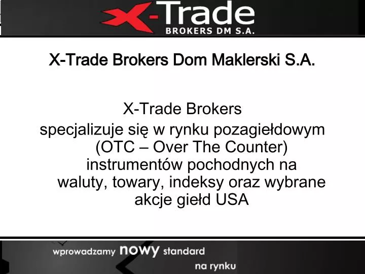x trade brokers dom maklerski s a