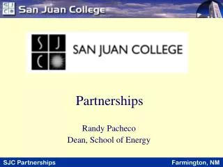 Randy Pacheco Dean, School of Energy