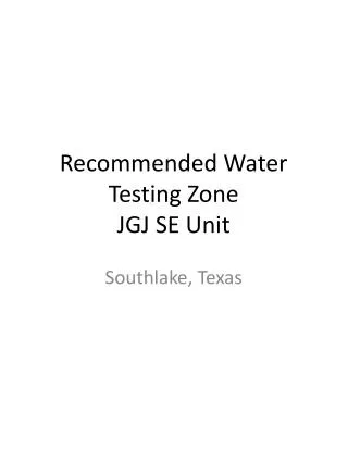 Recommended Water Testing Zone JGJ SE Unit