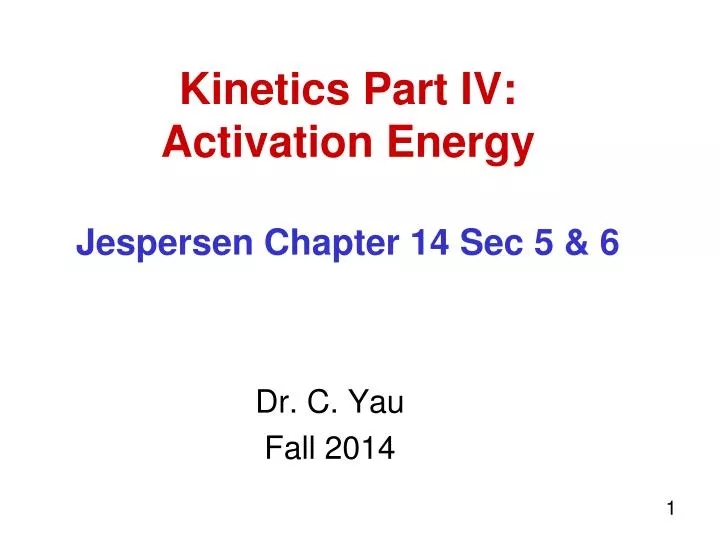 kinetics part iv activation energy jespersen chapter 14 sec 5 6