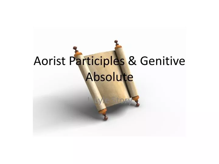 aorist participles genitive absolute