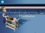 Distillation - slide 1