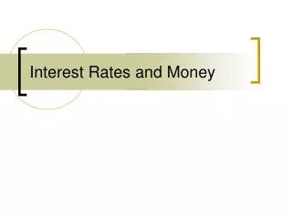 Interest Rates and Money