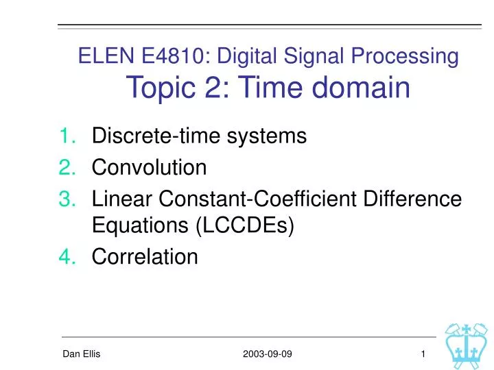 elen e4810 digital signal processing topic 2 time domain