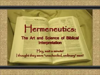 Hermeneutics: The Art and Science of Biblical Interpretation