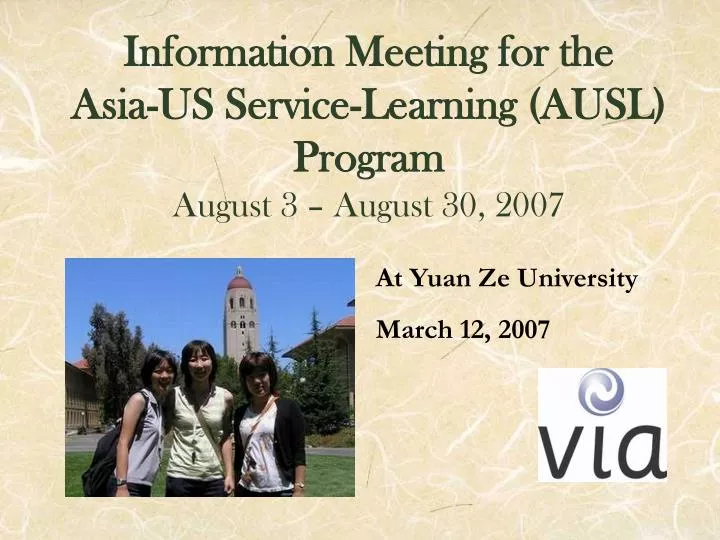 information meeting for the asia us service learning ausl program august 3 august 30 2007