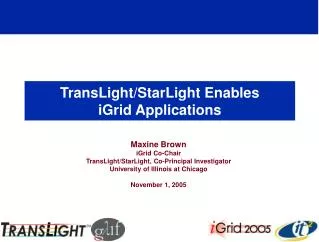TransLight/StarLight Enables iGrid Applications