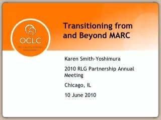 Transitioning from and Beyond MARC
