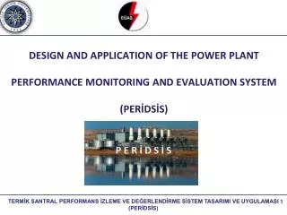 DESIGN AND APPLICATION OF THE POWER PLANT PERFORMANCE MONITORING AND EVALUATION SYSTEM (PER?DS?S)