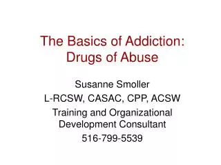 The Basics of Addiction: Drugs of Abuse