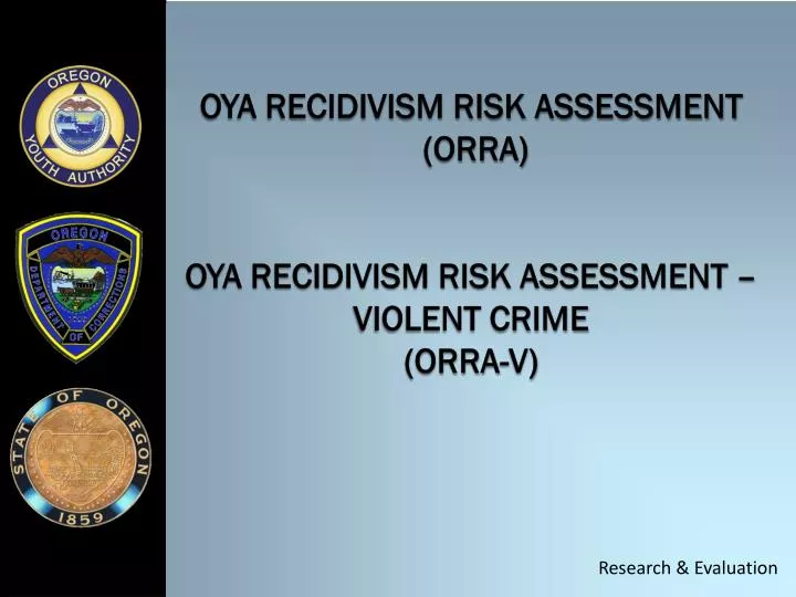 oya recidivism risk assessment orra oya recidivism risk assessment violent crime orra v