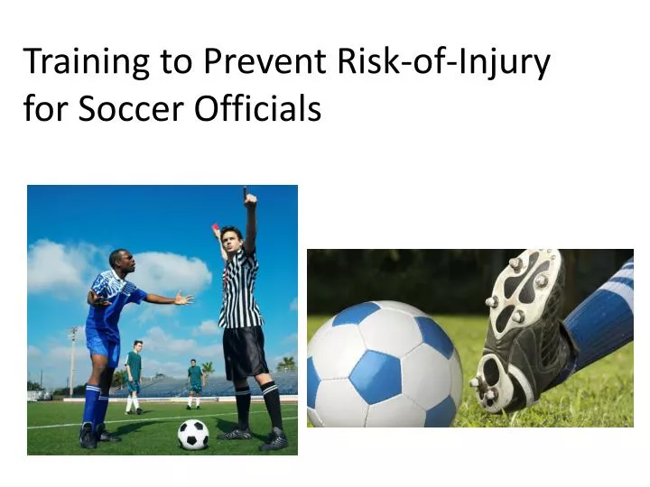 training to prevent risk of injury for soccer officials