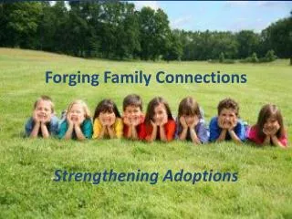 Forging Family Connections