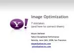 Image Optimization 7 mistakes (and how to correct them) Stoyan Stefanov - slide 1